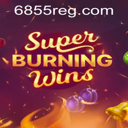 Descubra o Empolgante Mundo de SuperBurningWins e sua Conexão com 6855.com